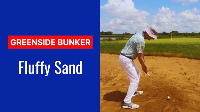 12. Fluffy Sand Bunker Shot