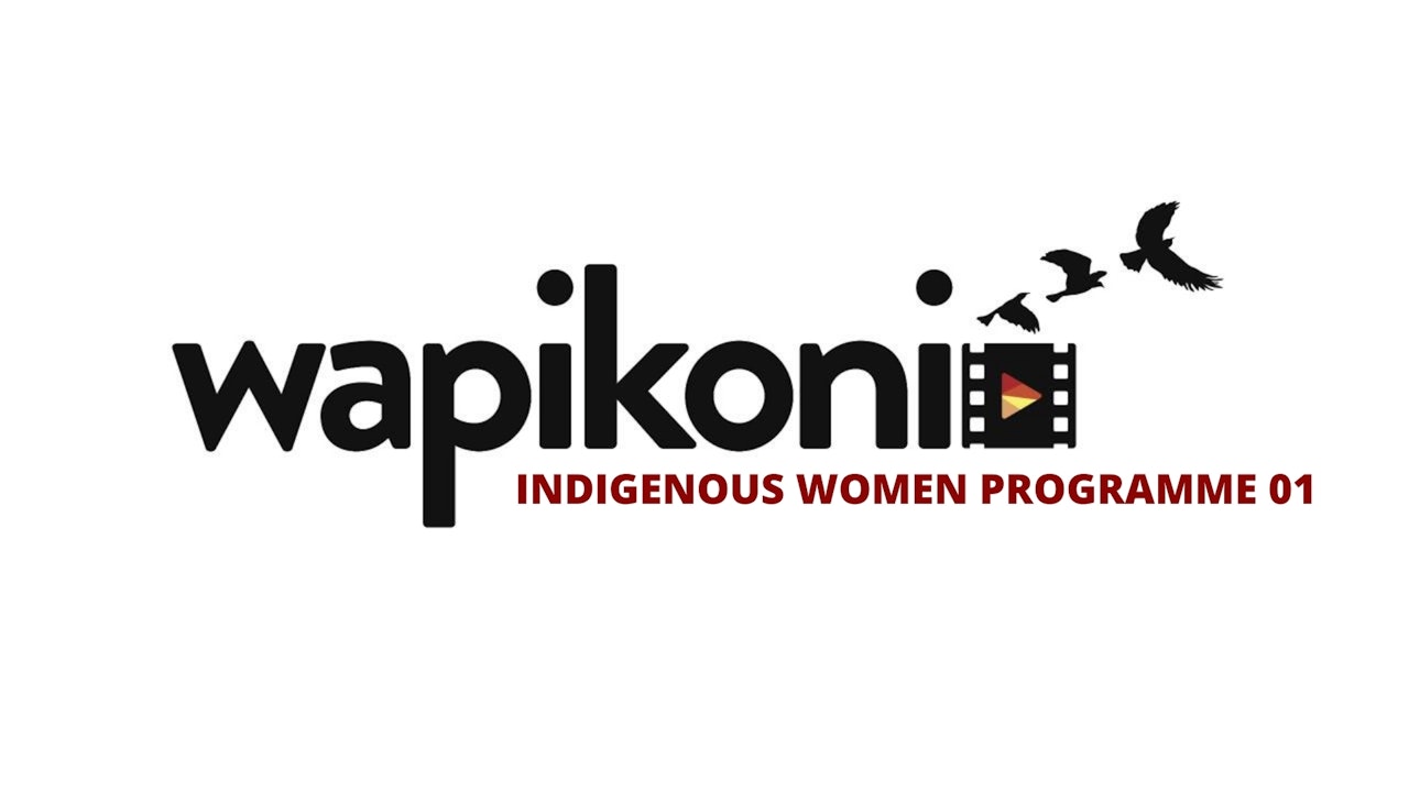Wapikoni Indigenous Women Programme One