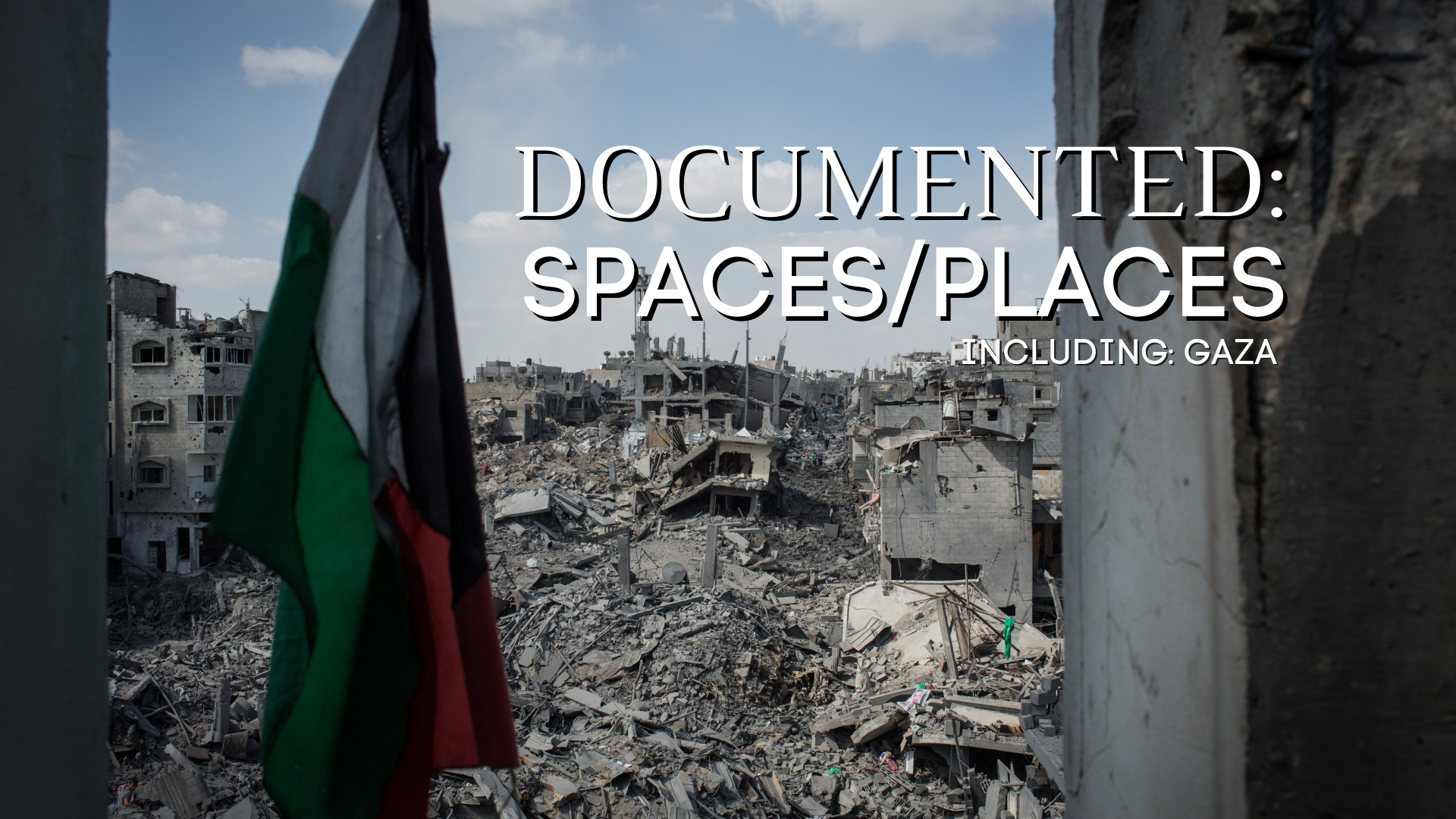 Documented: Spaces/Places