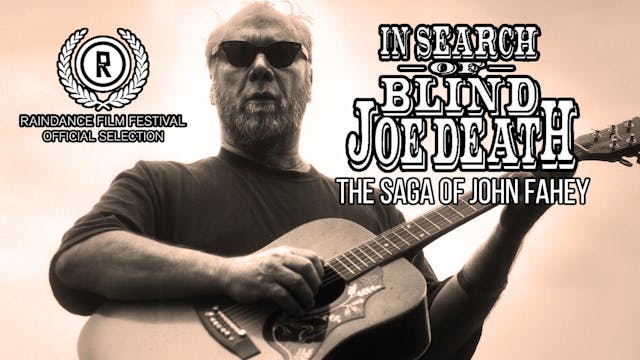 In Search of Blind Joe Death: The Saga of John Fahey