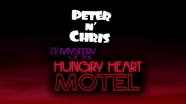 On Stage on Demand - Peter N Chris "Mystery At The Hungry Heart Hotel"