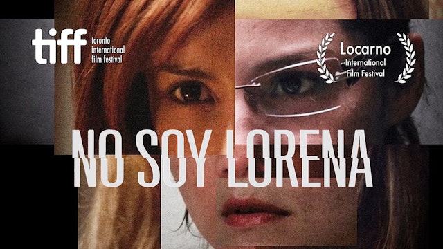 Watch No Soy Lorena Trailer - Watch I am not Lorena Trailer