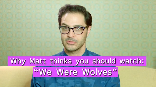 Curator's Note - "We Were Wolves"