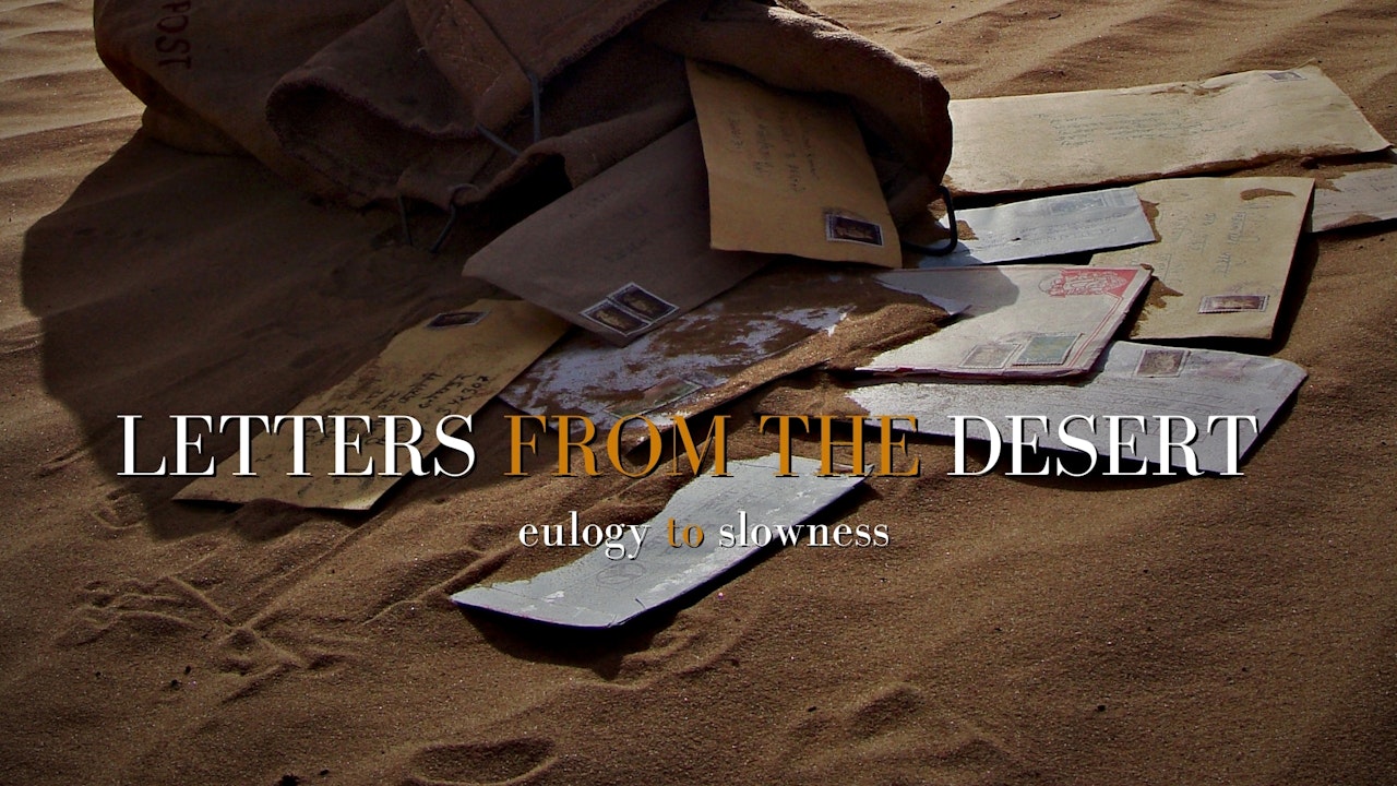 Letters From The Desert (Eulogy To Slowness)