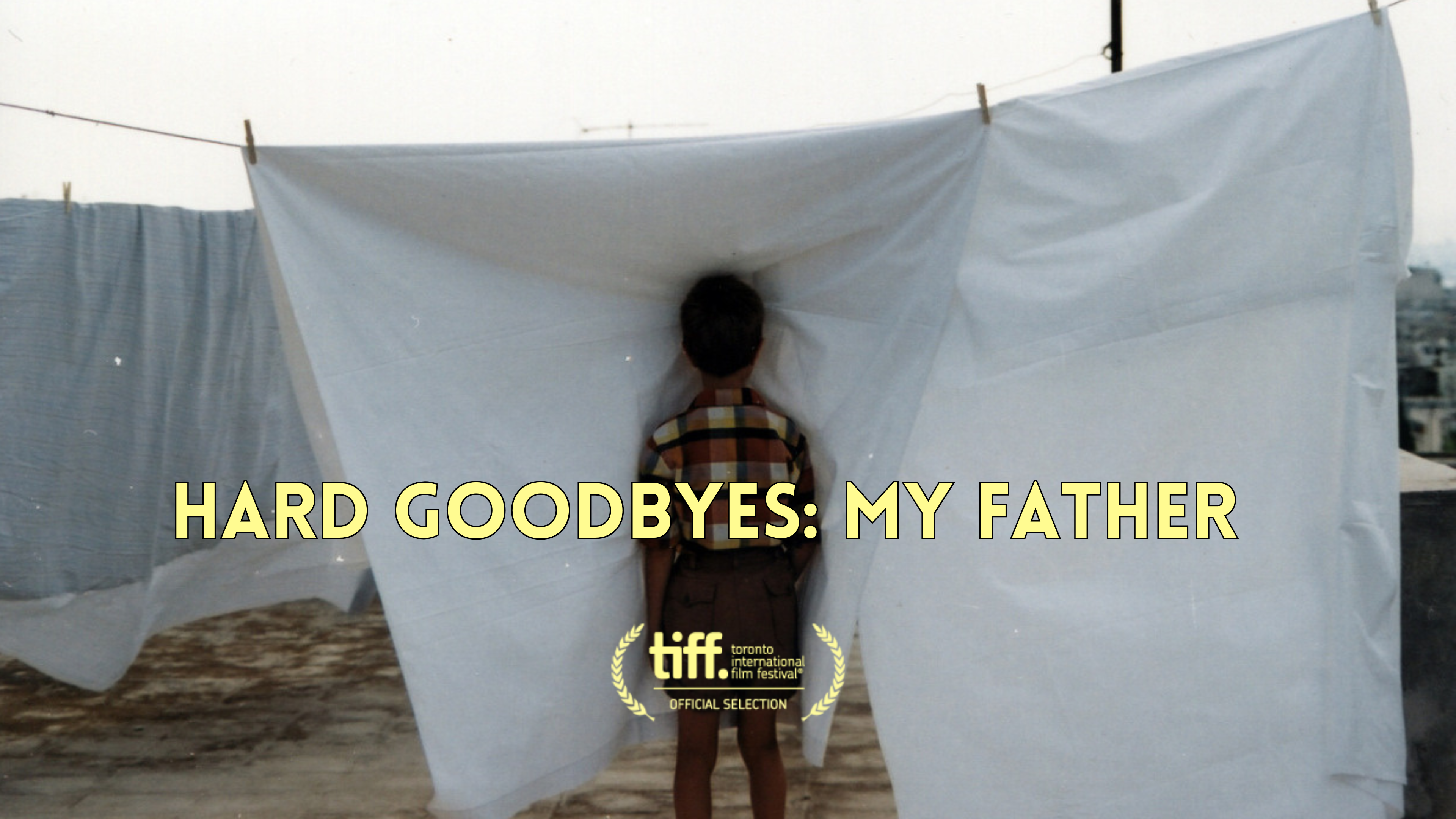 Hard Goodbyes: My Father