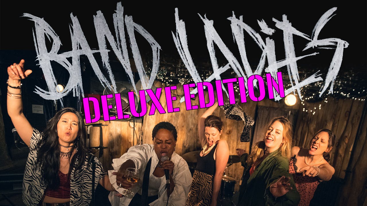 NOW PLAYING - Band Ladies Deluxe Edition!