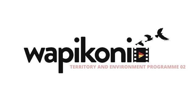 Wapikoni Territory and Environment Programme Two