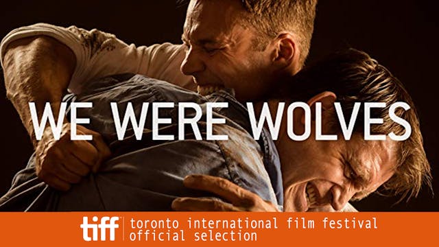 Watch We Were Wolves trailer