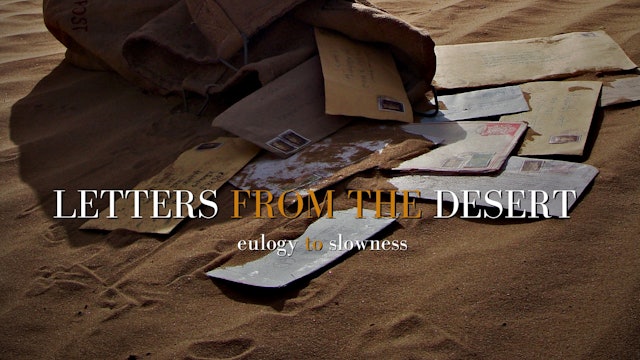Letters from the Desert (Eulogy To Slowness)