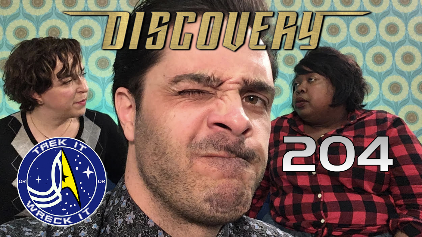 Trek it Or Wreck it 204: Star Trek Discovery's "An Obol for Charon"