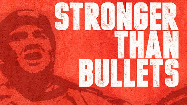 Stronger Than Bullets (full film)