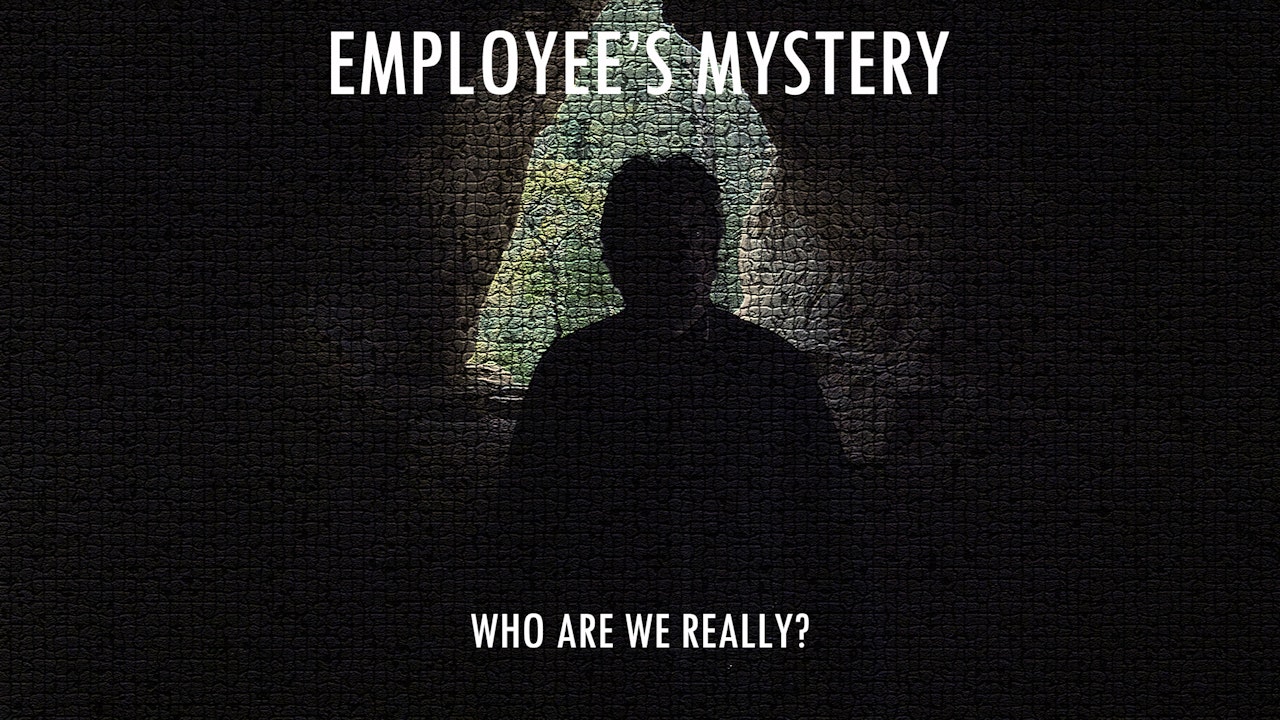 Employee's mystery