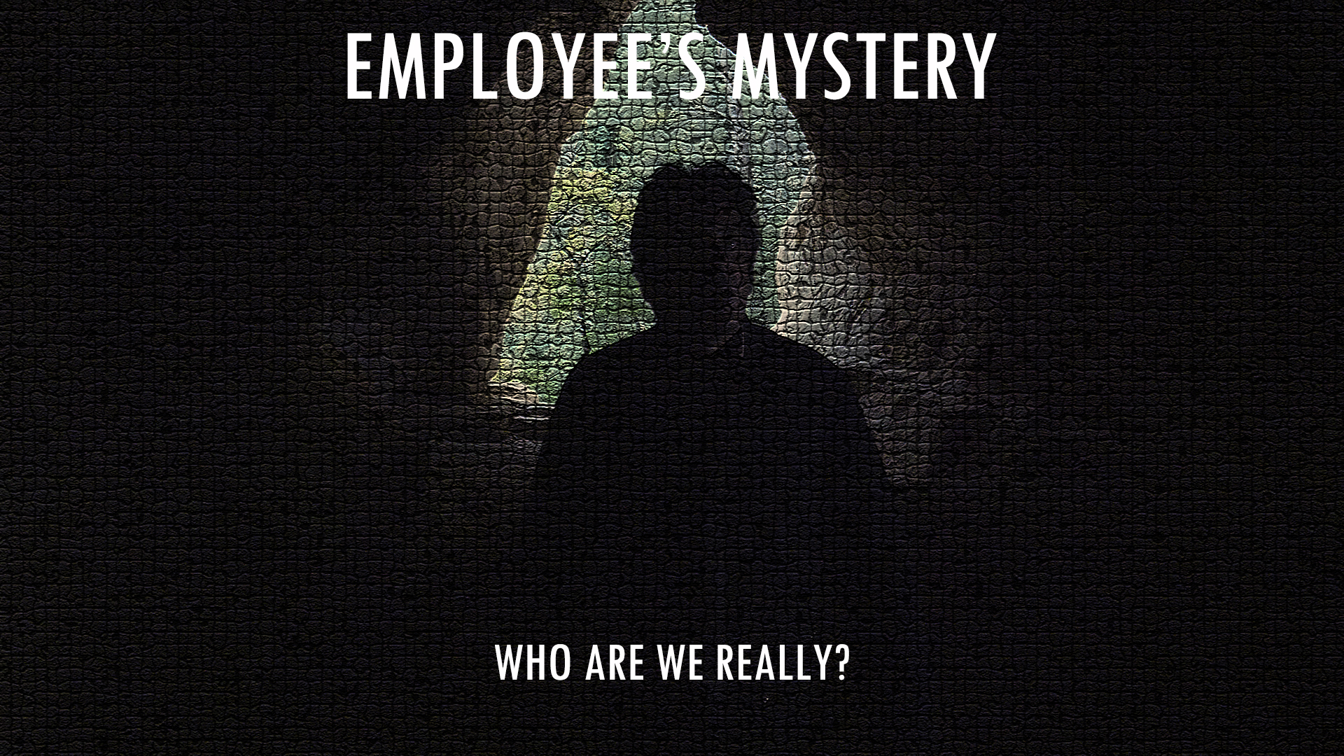 Employee's mystery