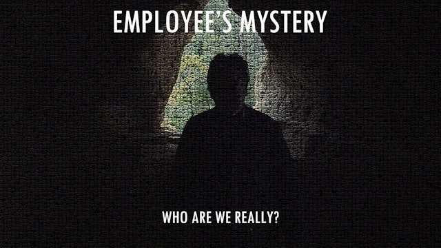 Employee's mystery