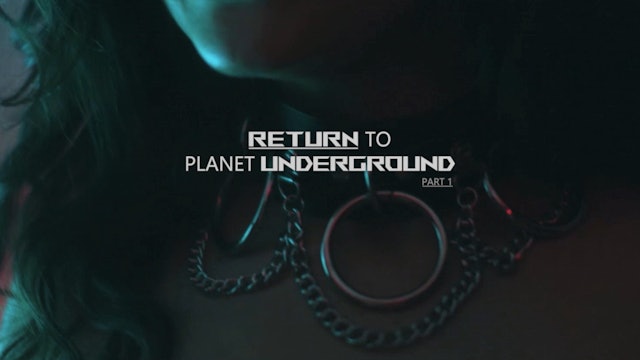 Return to Planet Underground