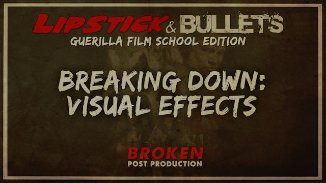 BROKEN - Post Production: Breaking Down Visual Effects