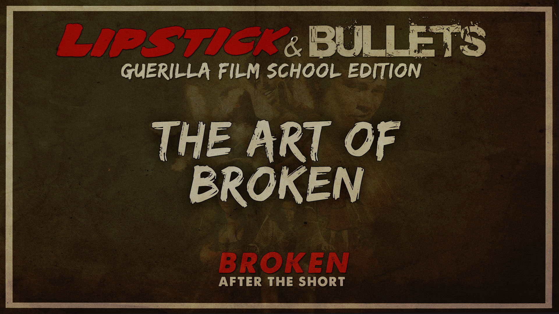 BROKEN - After the Short: Art of BROKEN