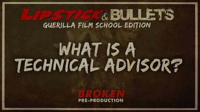 BROKEN - Pre-Production: What is a Technical Advisor