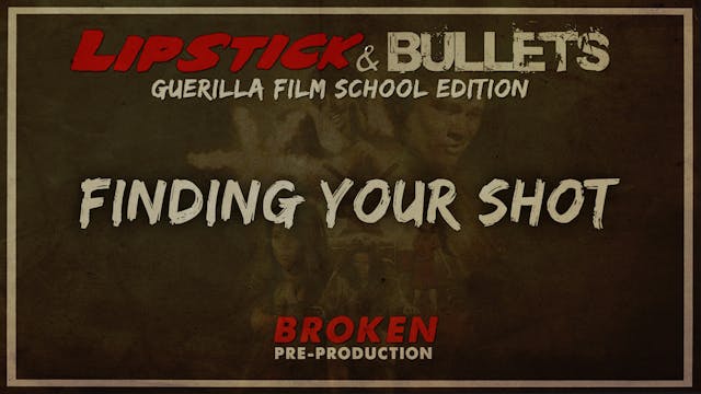 BROKEN - Pre-Production: Finding Your...