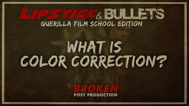 BROKEN - Post Production: What is Col...