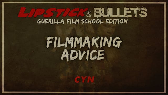 CYN - Indie Filmmaking Advice