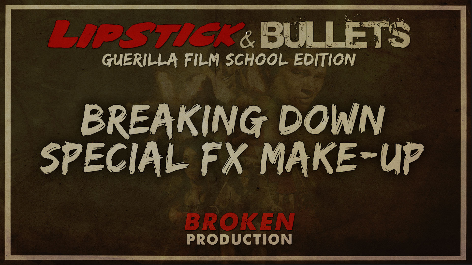 BROKEN - Production: Special FX Make-Up