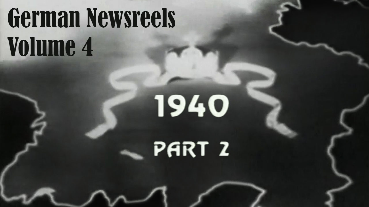 German Newsreels: 1940