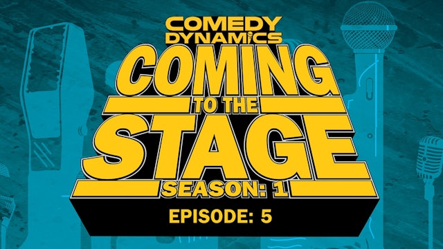 Coming to the Stage: Episode 105