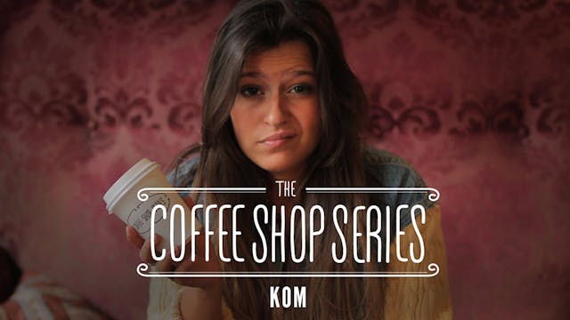 The Coffee Shop Series - Episode 11: ...