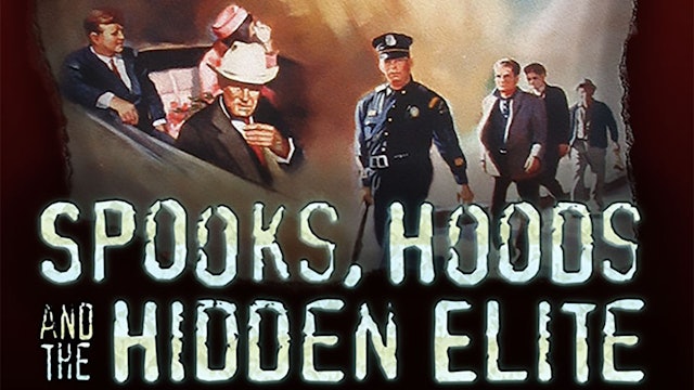 Spooks, Hoods and the Hidden Elite