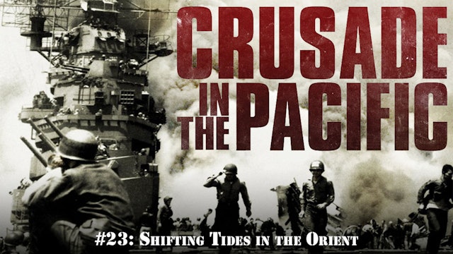 Crusade in the Pacific- Chapter Twenty-Three: "Shifting Tides in the Orient"
