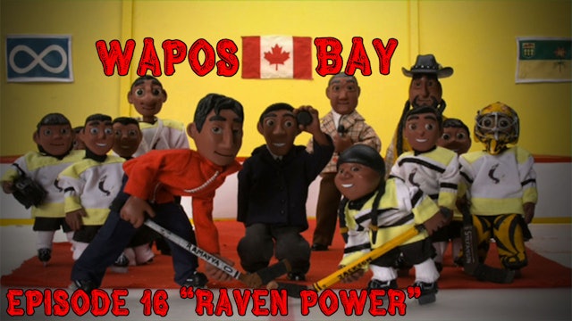Wapos Bay Ep16: "Raven Power"