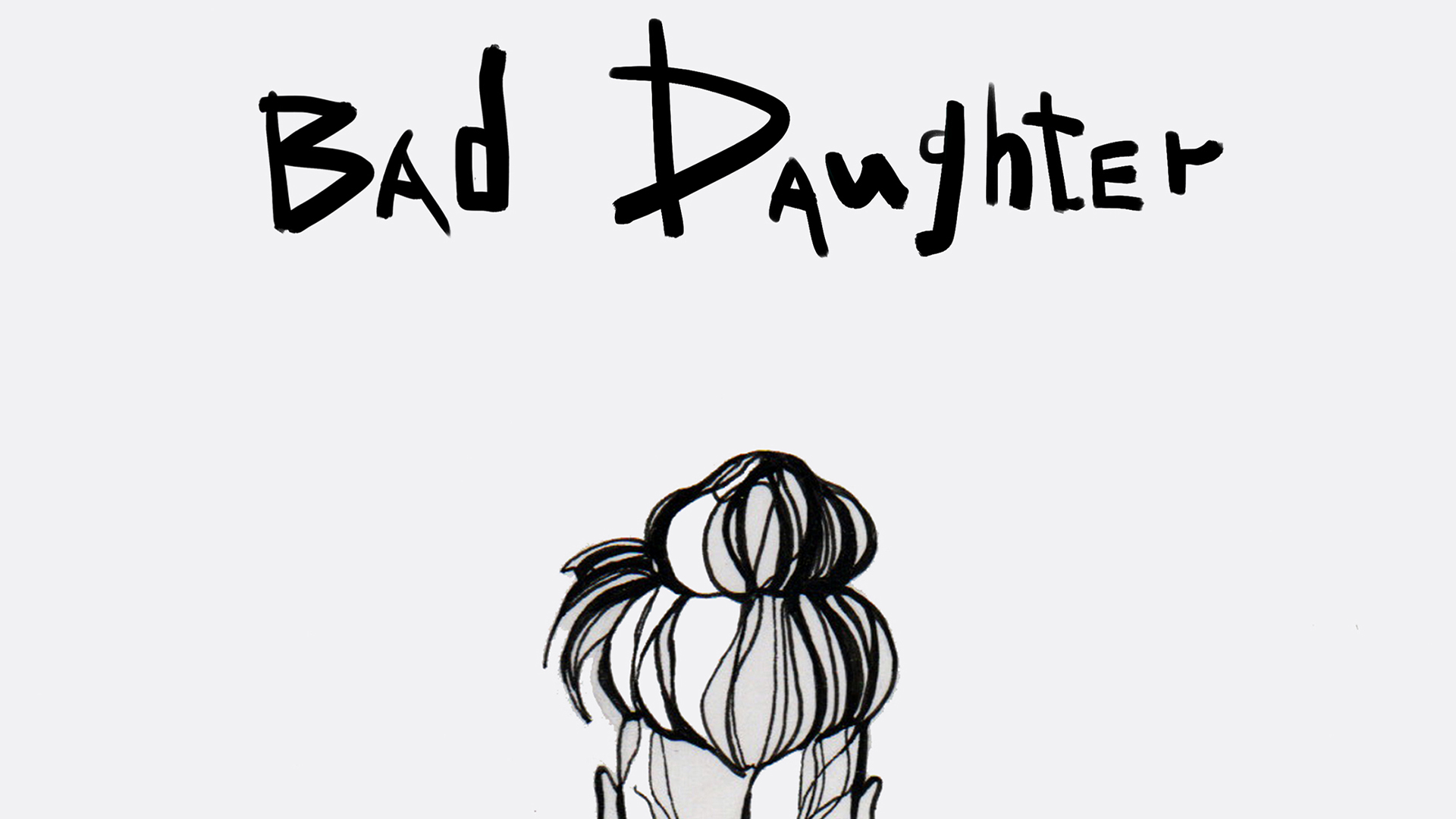 Bad Daughter