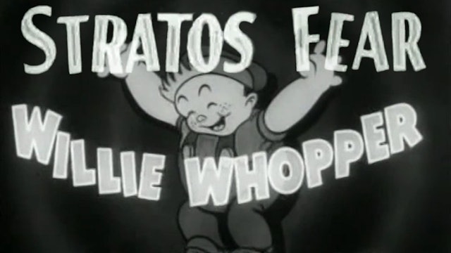 Willie Whopper: Stratos-Fear
