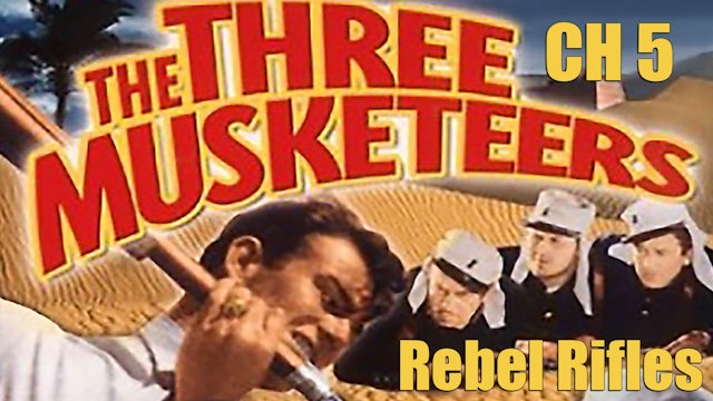 The Three Musketeers Chapter 5: Rebel Rifles