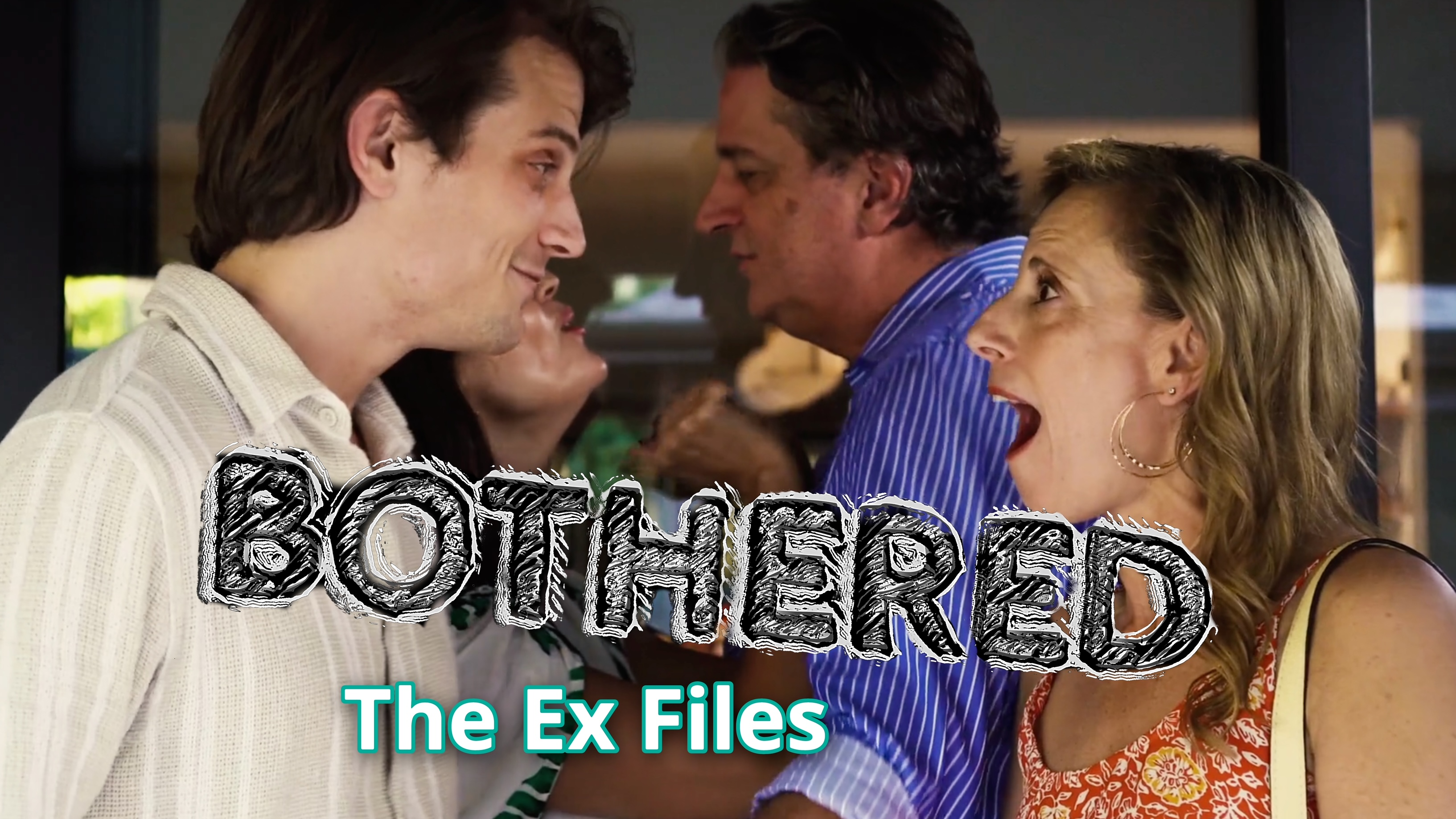 Bothered: Episode 3 "The Ex Files"