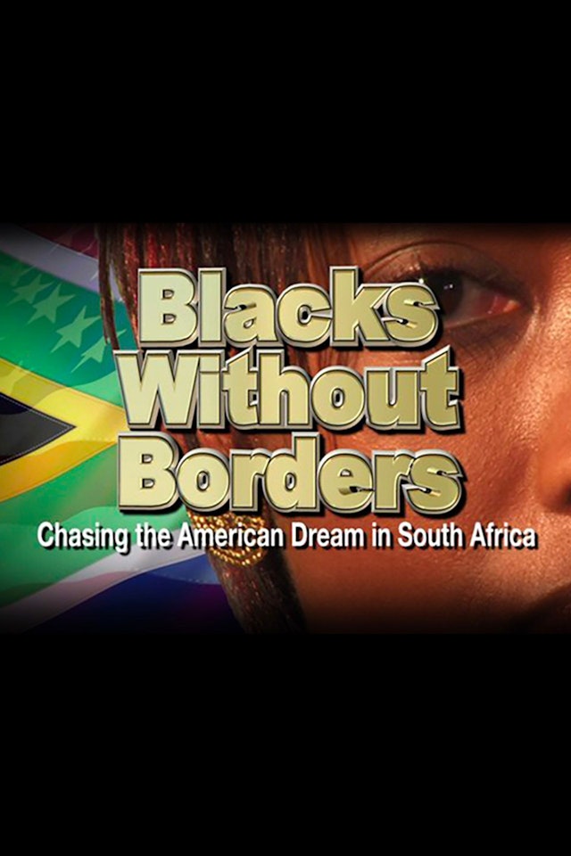 Blacks Without Borders: Chasing the American Dream in South Africa