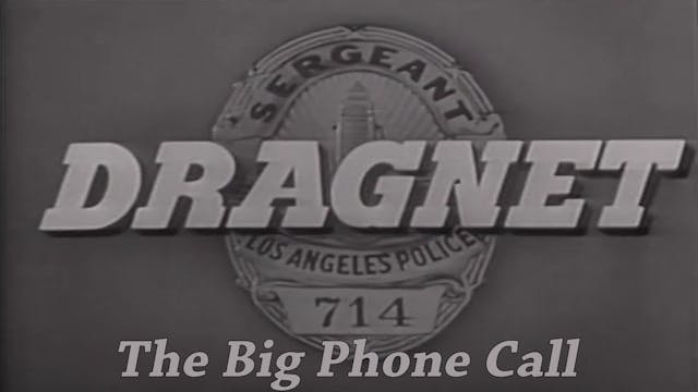 Dragnet "The Big Phone Call"