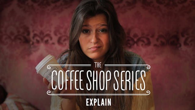 The Coffee Shop Series - Episode 12: ...
