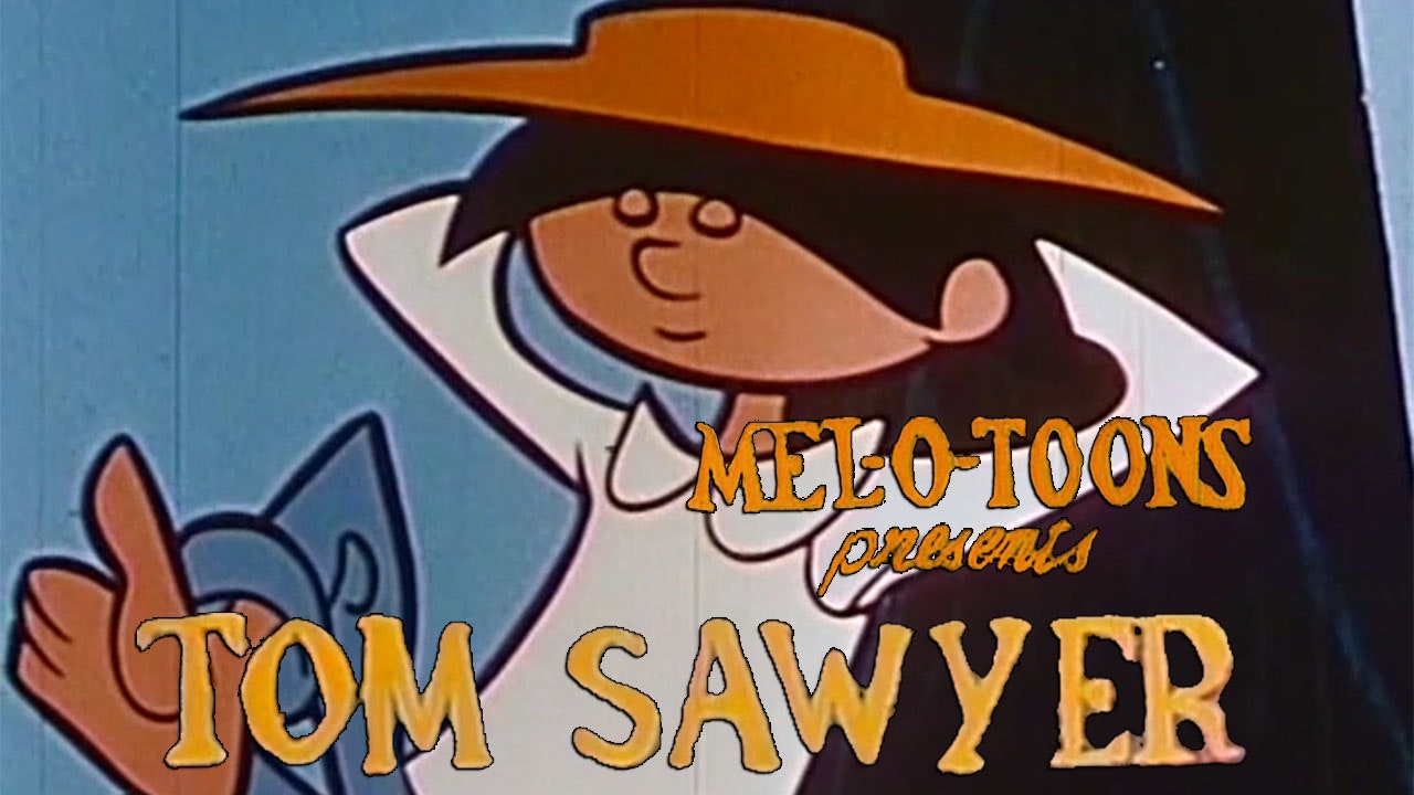 Mel-O-Toons: "Tom Sawyer"