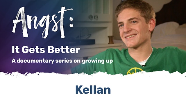 Angst: It Gets Better - Kellan