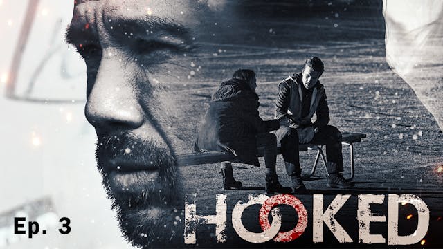 Hooked: Episode 3