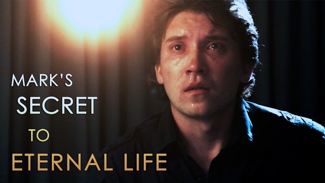 Mark's Secret to Eternal Life