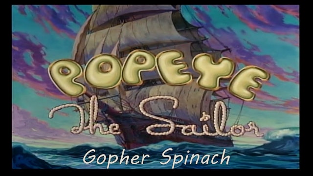 Popeye the Sailor Man: "Gopher Spinach"
