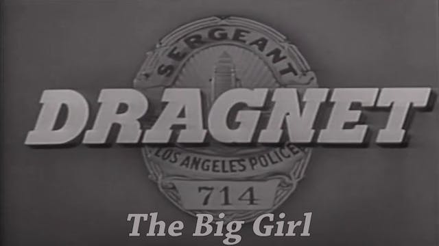 Dragnet "The Big Girl"