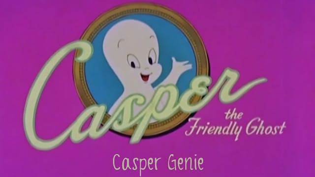 Casper the Friendly Ghost: Casper Genie