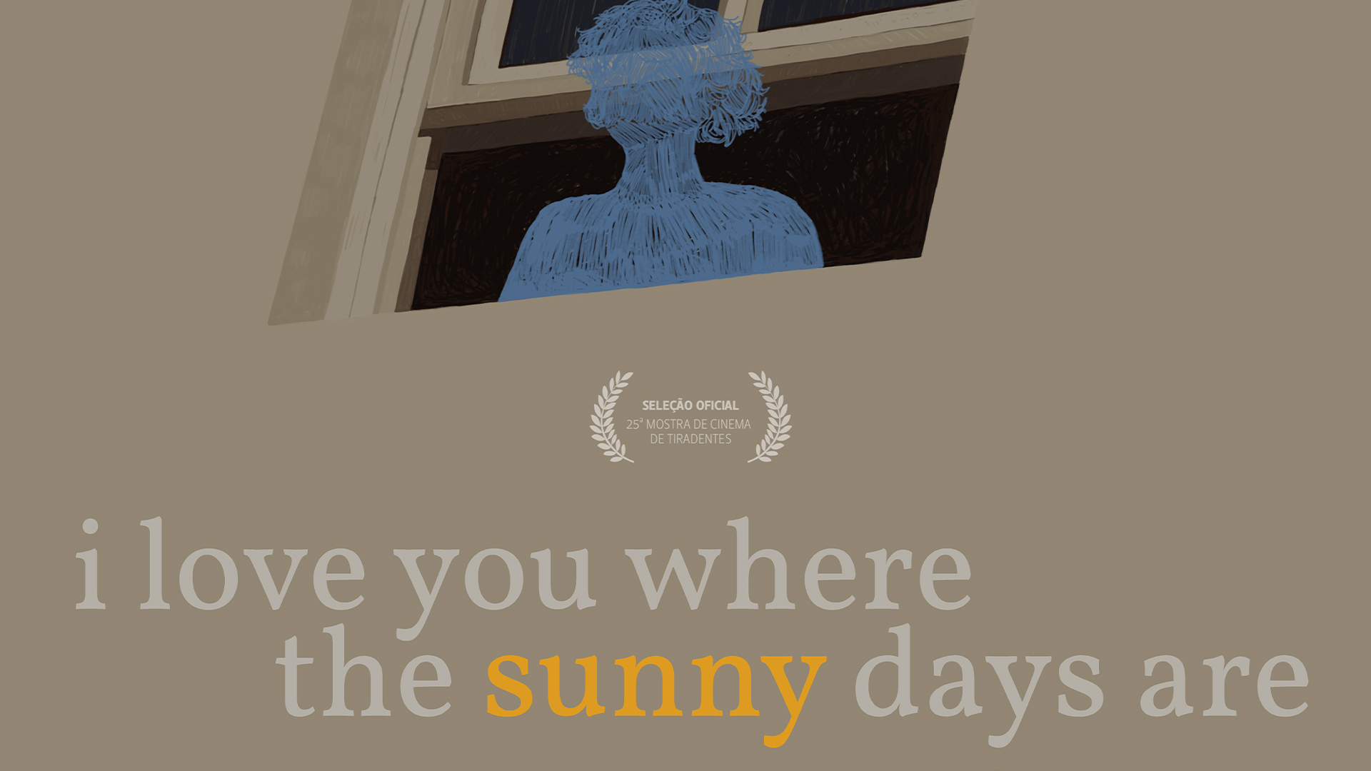 I Love You Where The Sunny Days Are (Eu te amo é no Sol)