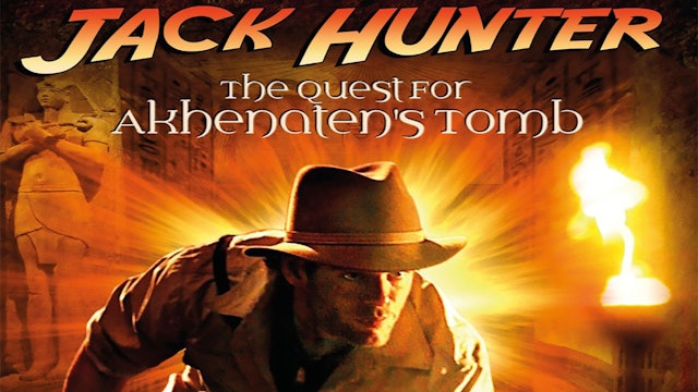 Jack Hunter And The Quest For Akhenaten's Tomb