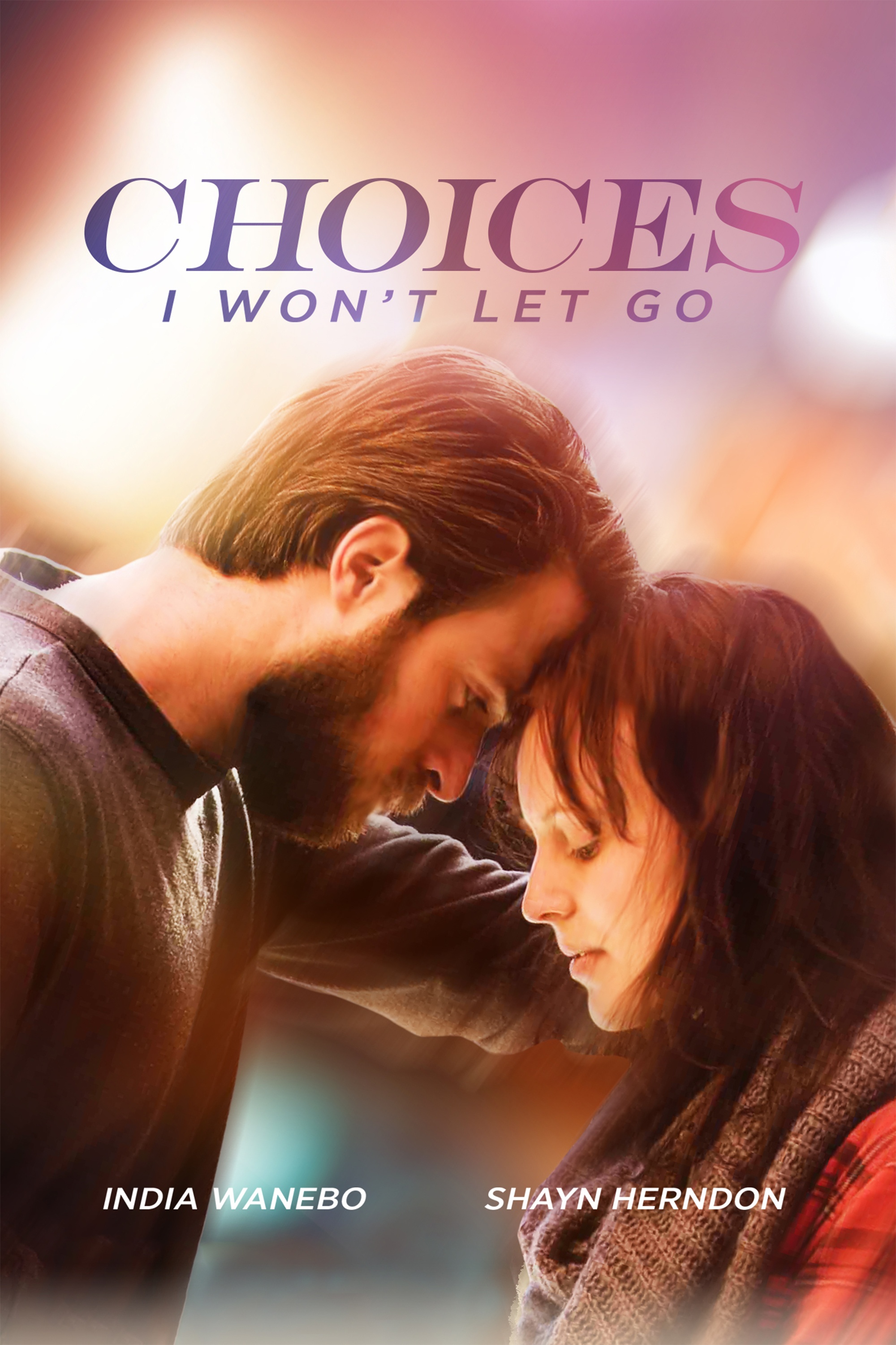Choices: I Won't Let Go