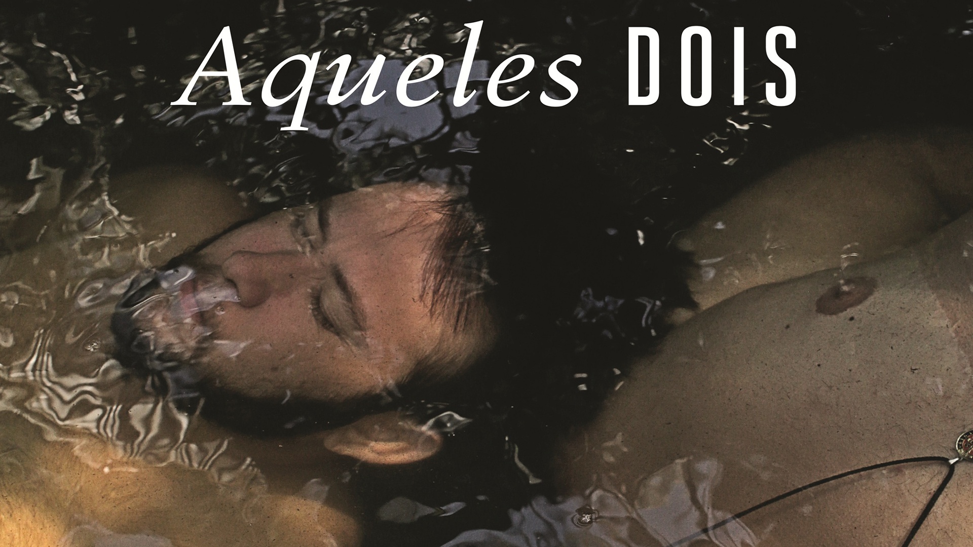 Those Two (Aqueles Dois)
